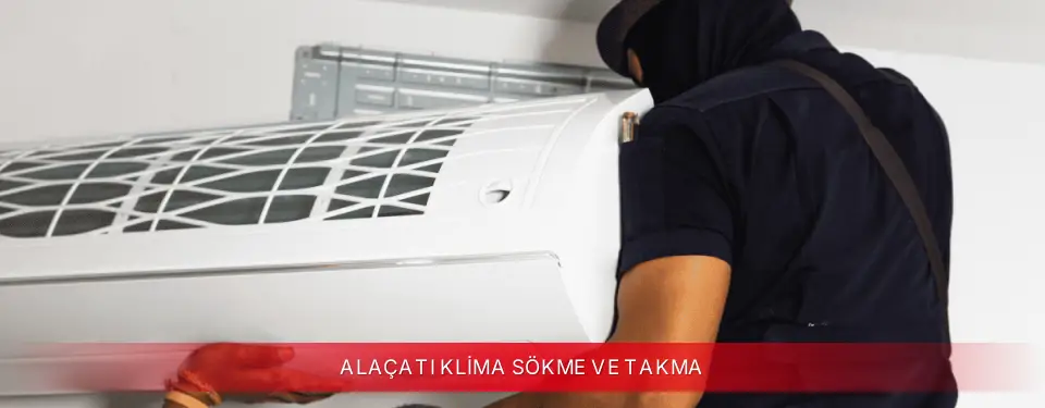 Alaçatı İlçemi Toshiba Klima Sökme ve Takma